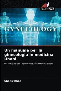 bokomslag Un manuale per la ginecologia in medicina Unani