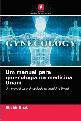 Um manual para ginecologia na medicina Unani 1