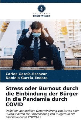 Stress oder Burnout durch die Einbindung der Brger in die Pandemie durch COVID 1