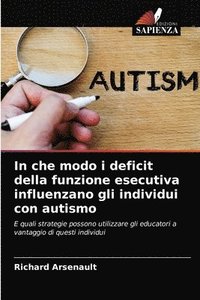 bokomslag In che modo i deficit della funzione esecutiva influenzano gli individui con autismo