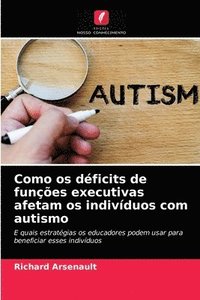 bokomslag Como os dficits de funes executivas afetam os indivduos com autismo