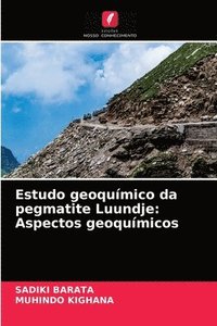 bokomslag Estudo geoqumico da pegmatite Luundje