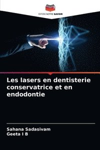 bokomslag Les lasers en dentisterie conservatrice et en endodontie