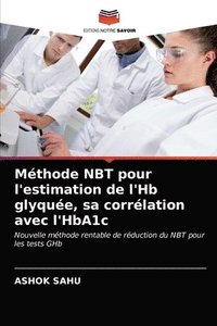 bokomslag Mthode NBT pour l'estimation de l'Hb glyque, sa corrlation avec l'HbA1c