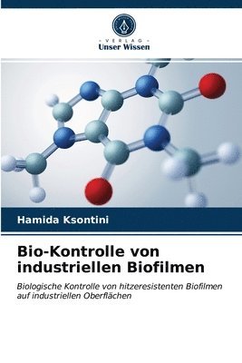 Bio-Kontrolle von industriellen Biofilmen 1