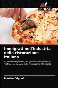 bokomslag Immigrati nell'industria della ristorazione italiana