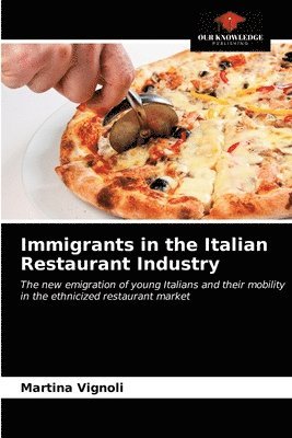 bokomslag Immigrants in the Italian Restaurant Industry