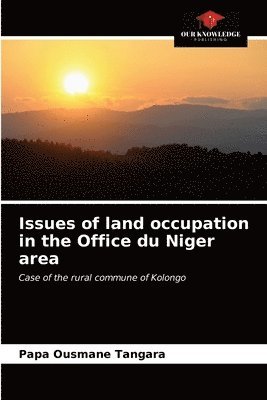 bokomslag Issues of land occupation in the Office du Niger area