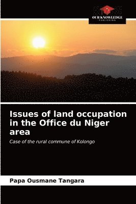 Issues of land occupation in the Office du Niger area 1