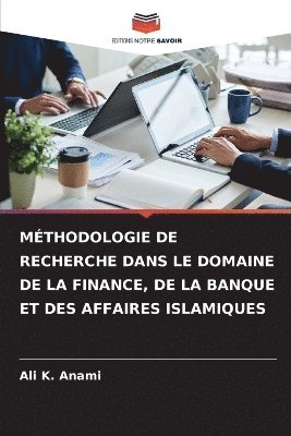 bokomslag Mthodologie de Recherche Dans Le Domaine de la Finance, de la Banque Et Des Affaires Islamiques