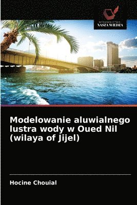 Modelowanie aluwialnego lustra wody w Oued Nil (wilaya of Jijel) 1