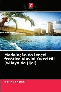 bokomslag Modelao do lenol fretico aluvial Oued Nil (wilaya de Jijel)