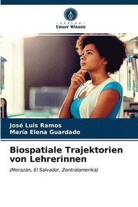 bokomslag Biospatiale Trajektorien von Lehrerinnen