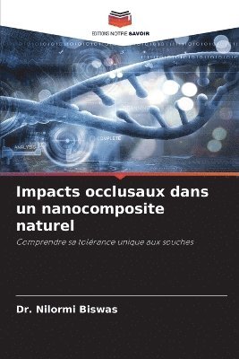 bokomslag Impacts occlusaux dans un nanocomposite naturel