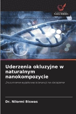 bokomslag Uderzenia okluzyjne w naturalnym nanokompozycie