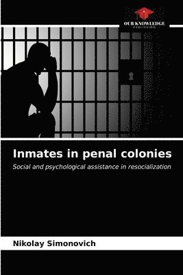 Inmates in penal colonies 1