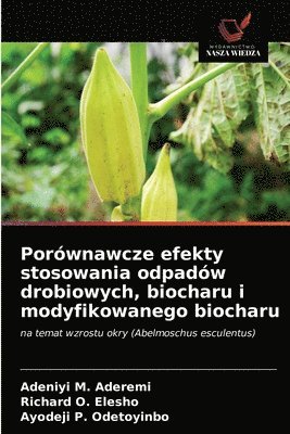 Porwnawcze efekty stosowania odpadw drobiowych, biocharu i modyfikowanego biocharu 1