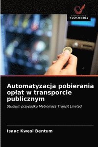 bokomslag Automatyzacja pobierania oplat w transporcie publicznym