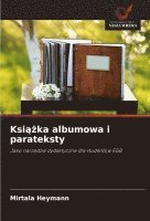 bokomslag Ksi&#261;&#380;ka albumowa i parateksty