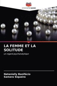 bokomslag La Femme Et La Solitude