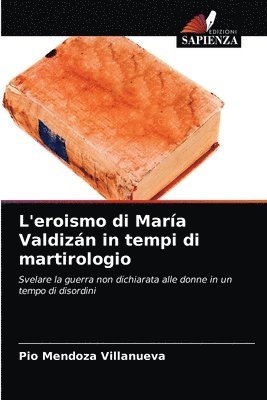 bokomslag L'eroismo di Mara Valdizn in tempi di martirologio