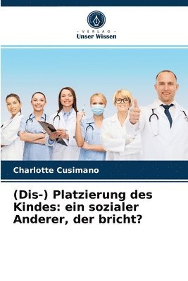 bokomslag (Dis-) Platzierung des Kindes