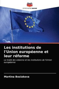 bokomslag Les institutions de l'Union europenne et leur rforme
