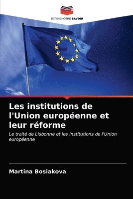 Les institutions de l'Union europenne et leur rforme 1