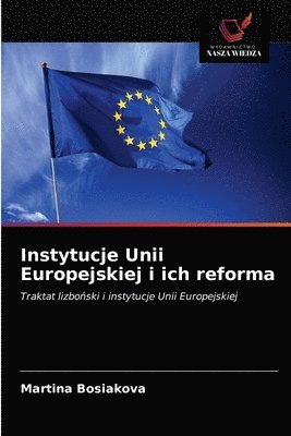 bokomslag Instytucje Unii Europejskiej i ich reforma
