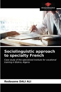 bokomslag Sociolinguistic approach to specialty French