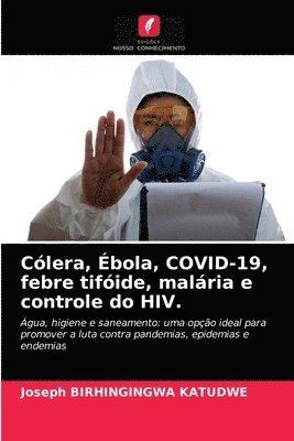Clera, bola, COVID-19, febre tifide, malria e controle do HIV. 1
