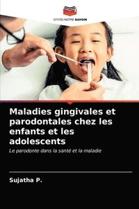 bokomslag Maladies gingivales et parodontales chez les enfants et les adolescents