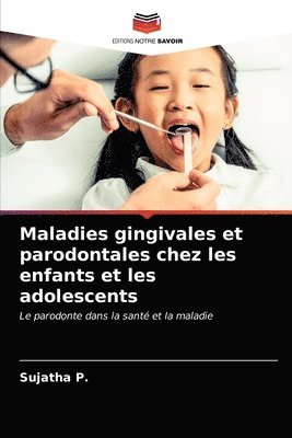 Maladies gingivales et parodontales chez les enfants et les adolescents 1