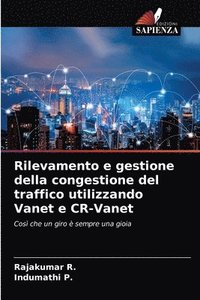 bokomslag Rilevamento e gestione della congestione del traffico utilizzando Vanet e CR-Vanet