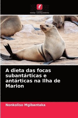 A dieta das focas subantarticas e antarticas na Ilha de Marion 1