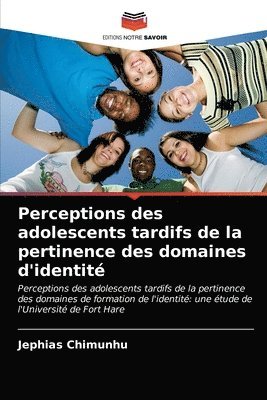 Perceptions des adolescents tardifs de la pertinence des domaines d'identit 1