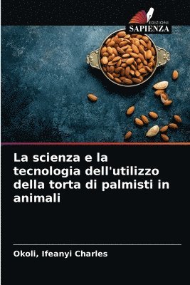 La scienza e la tecnologia dell'utilizzo della torta di palmisti in animali 1