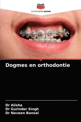 Dogmes en orthodontie 1