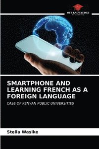 bokomslag Smartphone and Learning French as a Foreign Language