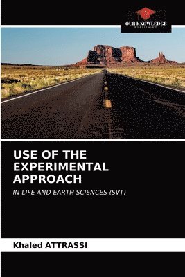 Use of the Experimental Approach 1