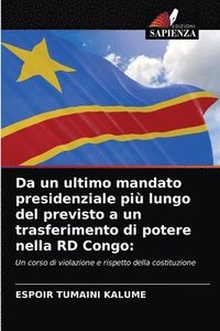 bokomslag Da un ultimo mandato presidenziale pi lungo del previsto a un trasferimento di potere nella RD Congo