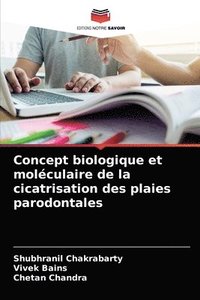 bokomslag Concept biologique et molculaire de la cicatrisation des plaies parodontales