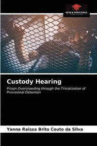 bokomslag Custody Hearing