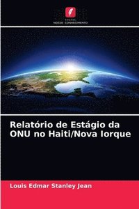 bokomslag Relatrio de Estgio da ONU no Haiti/Nova Iorque