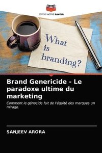 bokomslag Brand Genericide - Le paradoxe ultime du marketing