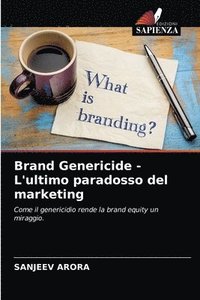 bokomslag Brand Genericide - L'ultimo paradosso del marketing