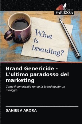 Brand Genericide - L'ultimo paradosso del marketing 1