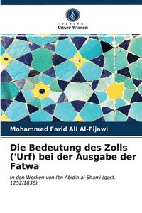 bokomslag Die Bedeutung des Zolls ('Urf) bei der Ausgabe der Fatwa