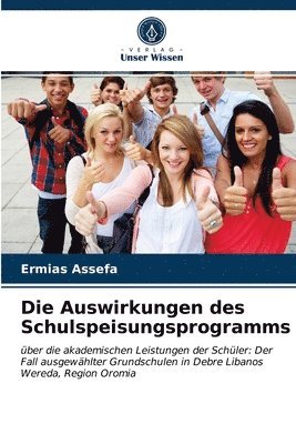 bokomslag Die Auswirkungen des Schulspeisungsprogramms