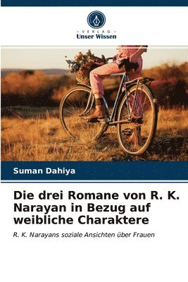 Die drei Romane von R. K. Narayan in Bezug auf weibliche Charaktere 1